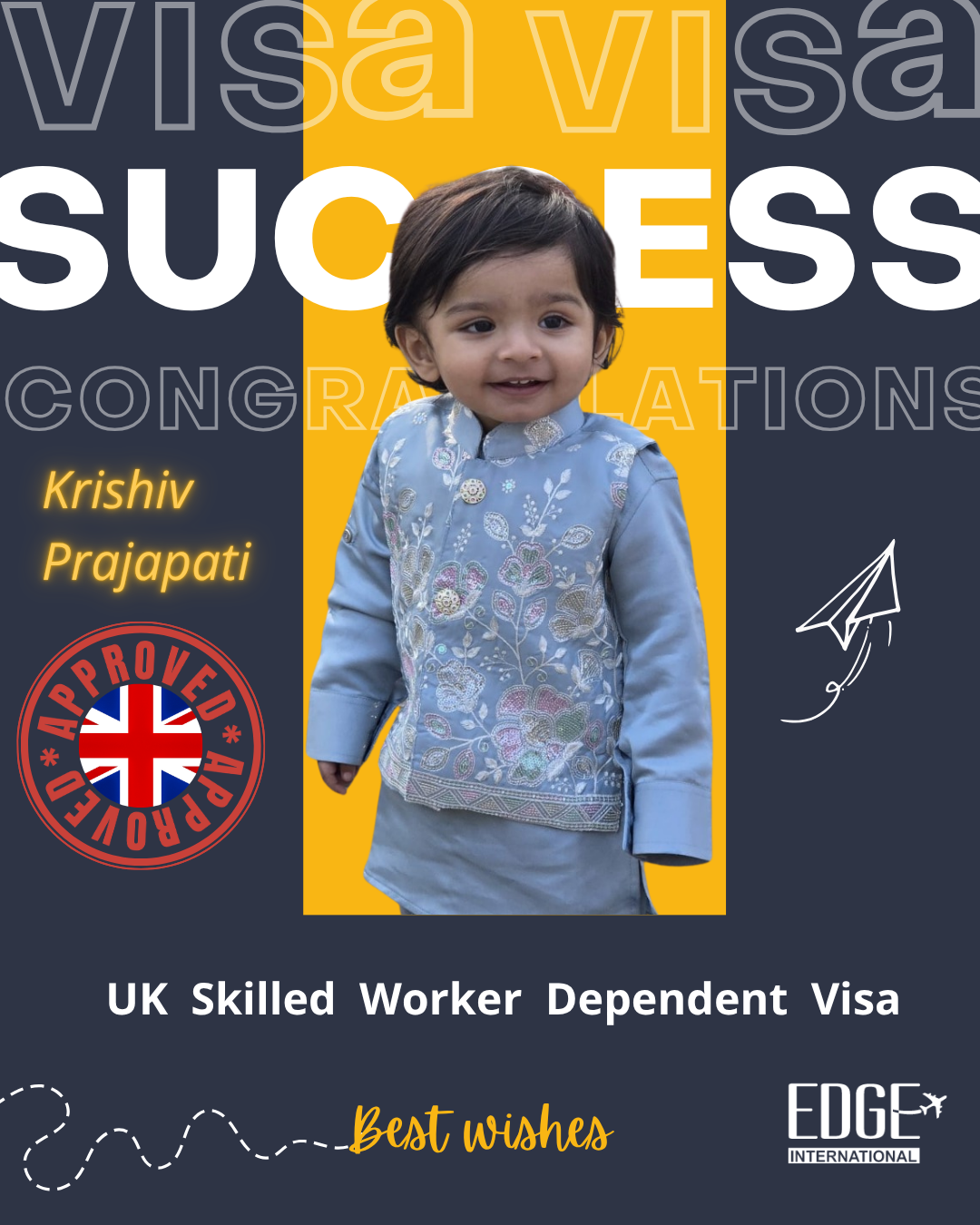 Krishiv Prajapati - Skilled Worker Dependant Visa Approved